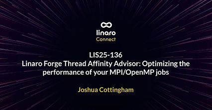 Linaro Forge Thread Affinity Advisor Optimizing the performance of your MPI OpenMP jobs